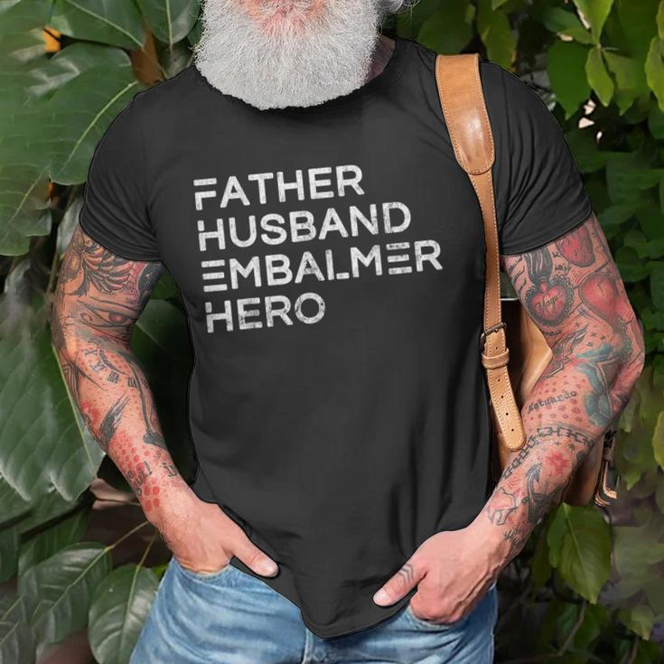 Father Husband Embalmer Hero Daddy Fathers Day Gift Gift For Mens Old Men T-shirt Gifts for Old Men