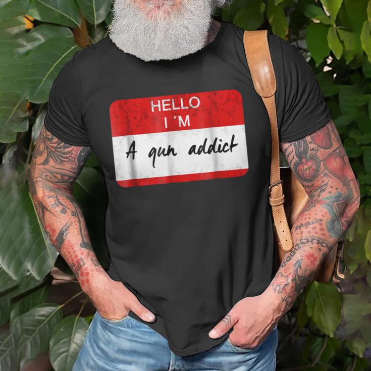 Hello I Am A Gun Addict For HuntingRangeMilitary Old Men T-shirt Gifts for Old Men