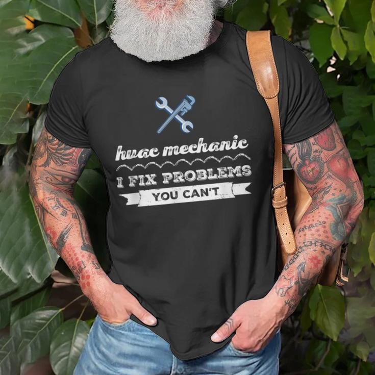 I Fix Problems Hvac Tech Mechanic Engineer HvacR Technician Old Men T-shirt Gifts for Old Men