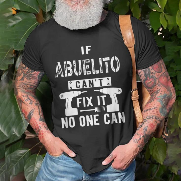 If Abuelito Cant Fix It No One Can Mexican Spanish Grandpa Gift For Mens Old Men T-shirt Gifts for Old Men