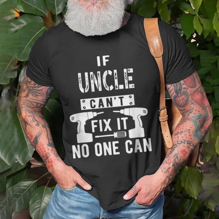 If Uncle Cant Fix It No One Can Favorite Uncle Gift For Mens Old Men T-shirt Gifts for Old Men