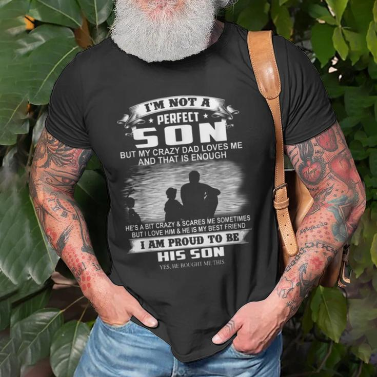 Im Not A Perfect Son But My Crazy Dad Loves Me Old Men T-shirt Gifts for Old Men
