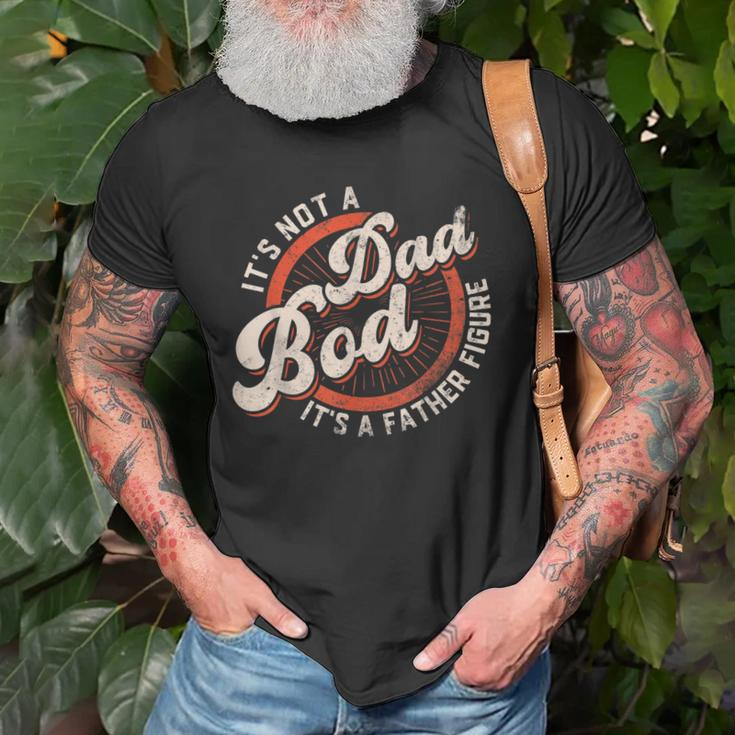 Its Not A Dad Bod Its A Father Figure Funny Dad Joke Gift For Mens Old Men T-shirt Gifts for Old Men