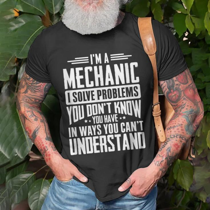 Mechanic Gift I Solve Problems You Have Funny Gift Idea Old Men T-shirt Gifts for Old Men