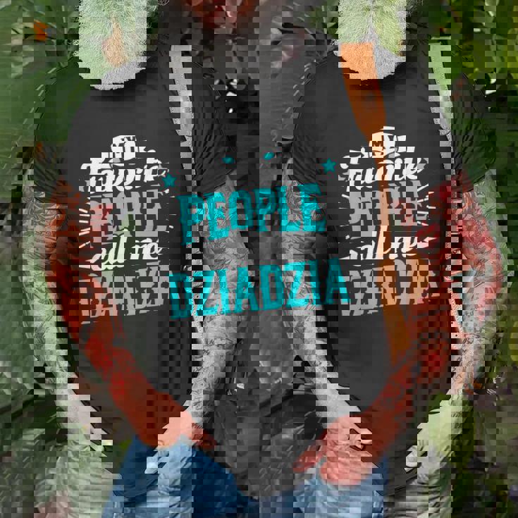 My Favorite People Call Me Dziadzia Polish Grandpa Granddad Old Men T-shirt Gifts for Old Men