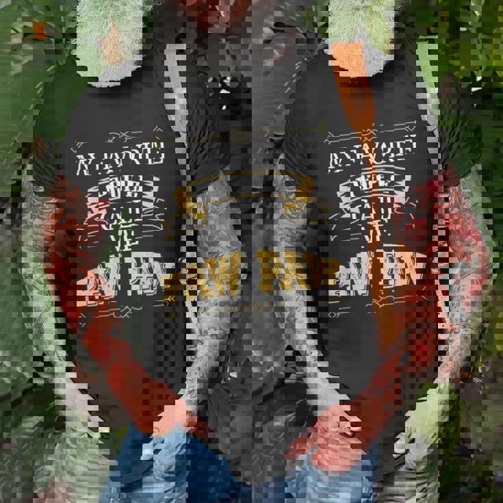 Pawpaw Grandad Gift My Favorite People Call Me Paw Paw Gift For Mens Old Men T-shirt Gifts for Old Men