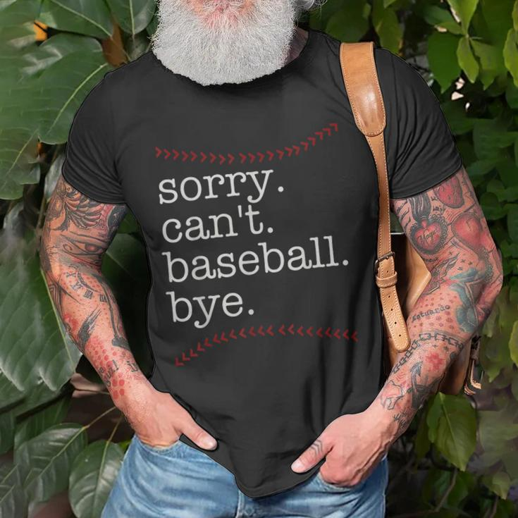 Sorry Cant Baseball Bye Baseball Mom Dad Baseball Lover Old Men T-shirt Gifts for Old Men