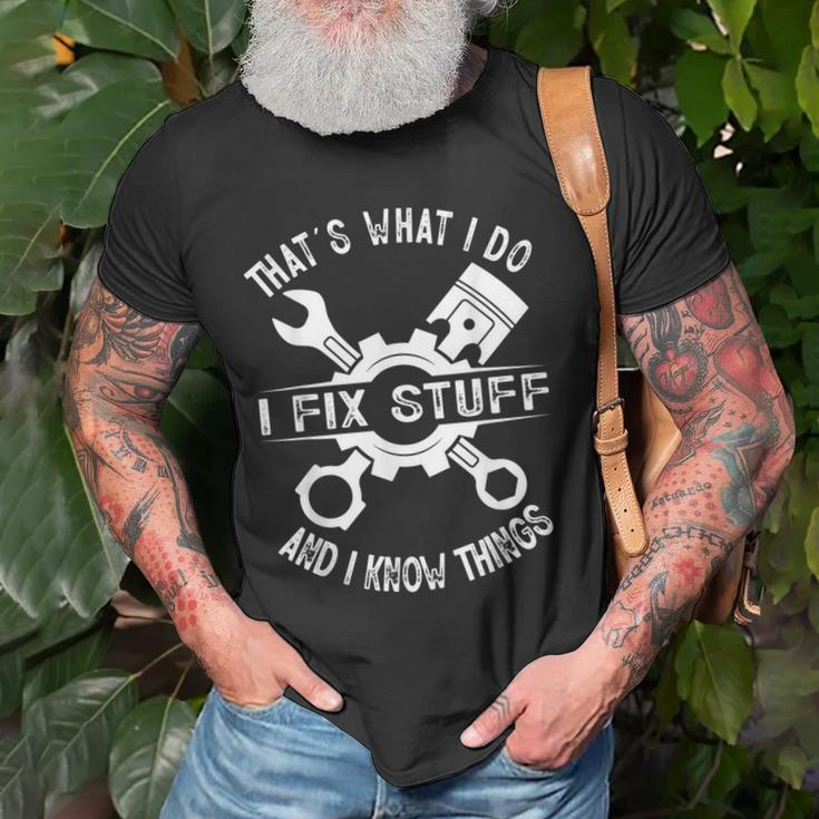 Thats What I Do I Fix Stuff And I Know Things Mechanic Dad Gift For Mens Old Men T-shirt Gifts for Old Men