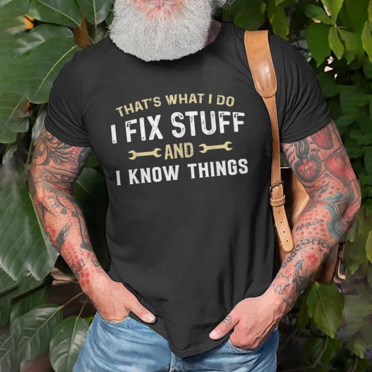 Thats What I Do I Fix Stuff And I Know Things Mechanic Funny Old Men T-shirt Gifts for Old Men