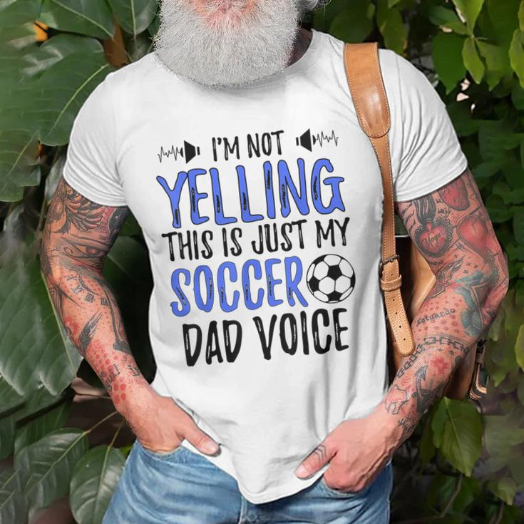 Funny Im Not Yelling This Is Just My Soccer Dad Voice Gift For Mens Old Men T-shirt Gifts for Old Men