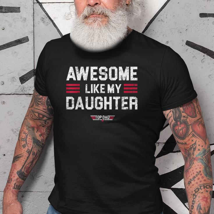 Awesome Like My Daughter Funny Fathers Day Top Dad Gift For Mens Old Men T-shirt