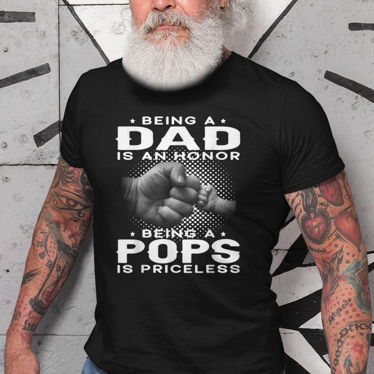 Being A Dad Is An Honor Being A Pops Is Priceless Grandpa Gift For Mens Old Men T-shirt