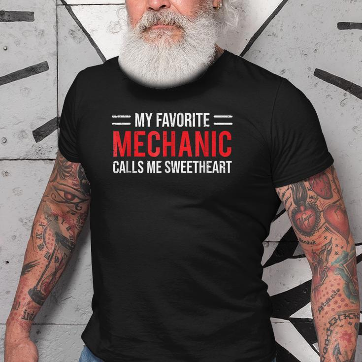 Cute Mechanic Girlfriend Wife Calls Me Sweetheart Old Men T-shirt