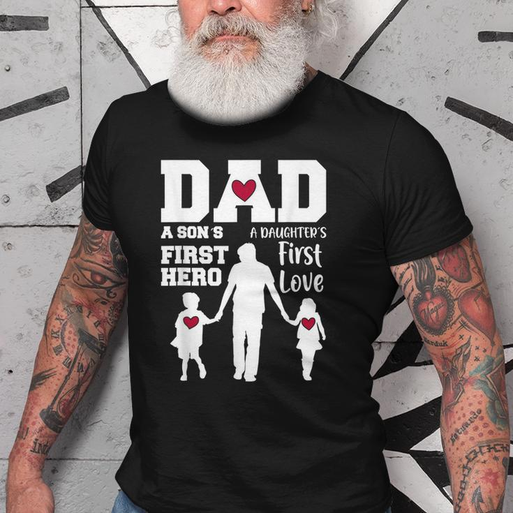 Dad Son First Hero Daughter First Love Fathers Day Old Men T-shirt