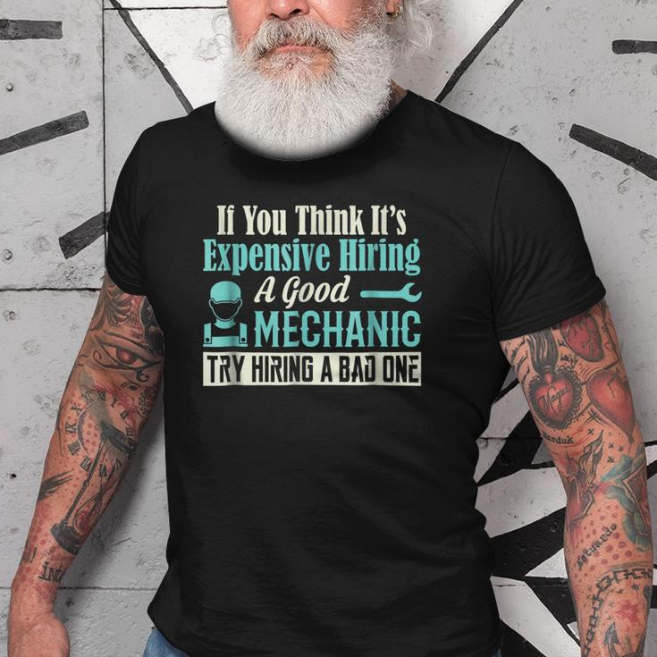 Expensive To Hire Good Mechanic Occupation Old Men T-shirt