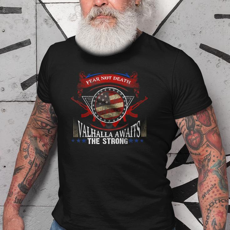Fear Not Death Valhalla Awaits The Strong Us Veterans Gift Old Men T-shirt