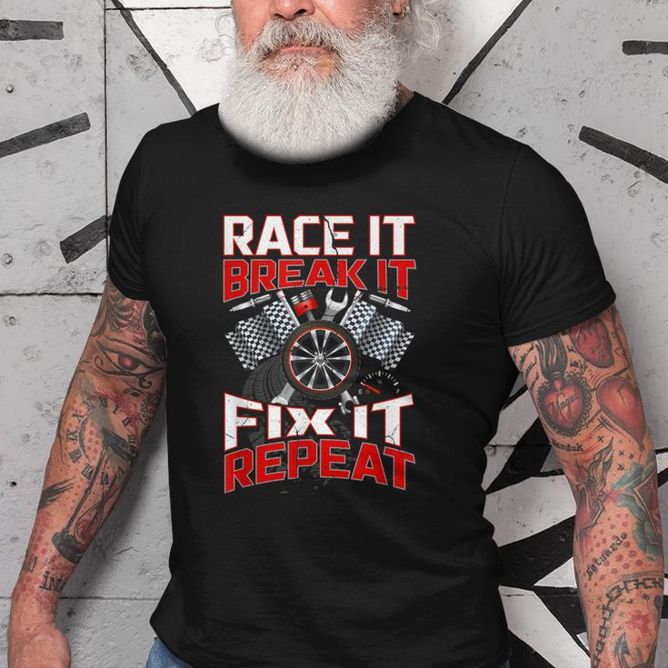 Funny Racing Mechanic Race It Break It Fix It Repeat Old Men T-shirt