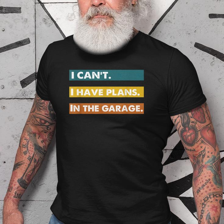 I Cant I Have Plans In The Garage Car Mechanic Design Print Old Men T-shirt