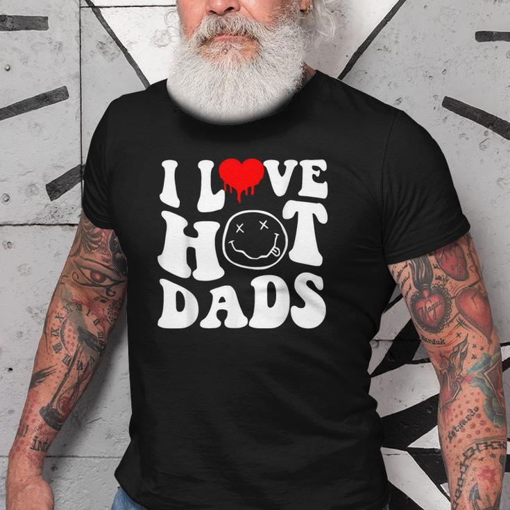 I Love Hot Dad Trending Hot Dad Joke I Heart Hot Dads Old Men T-shirt