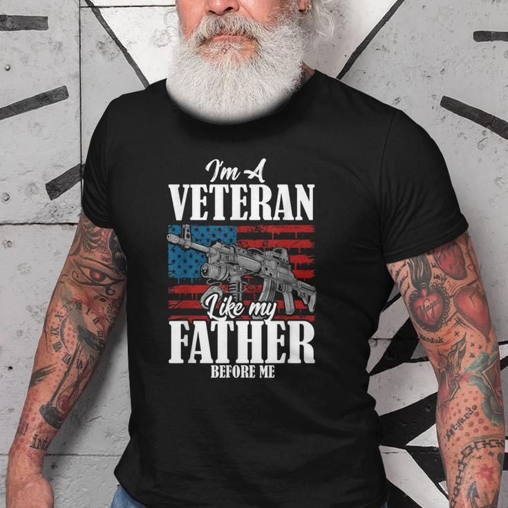 Im A Veteran Like My Father Before Me Gift For Proud Dad Son Old Men T-shirt