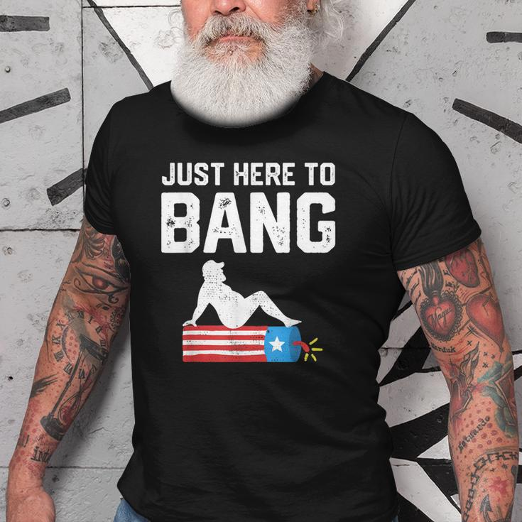 Just Here To Bang Funny Fireworks 4Th Of July Dad Bod Father Old Men T-shirt