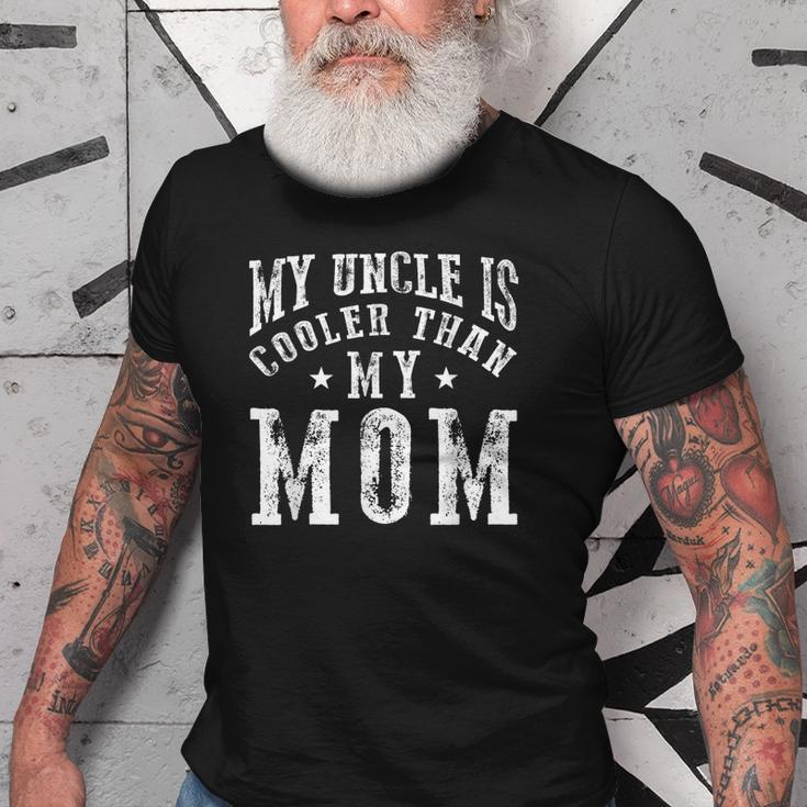 My Uncle Is Cooler Than My Mom Funny Nephew Niece Sayings Old Men T-shirt