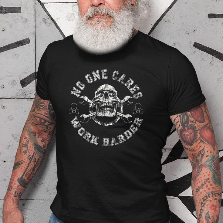 No One Cares Work Harder Skull Engineer Mechanic Worker Old Men T-shirt