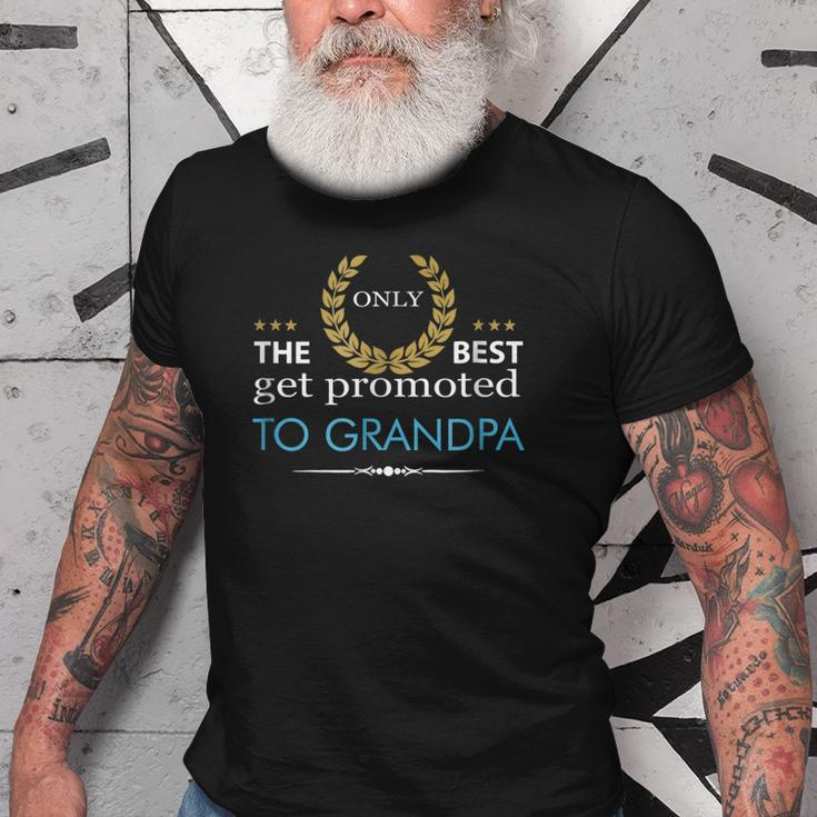 Only Best Promoted To Grandpa Love Grandfather Gift Gift For Mens Old Men T-shirt