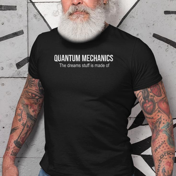 Quantum MechanicGift For Cool Physics Nerd Old Men T-shirt