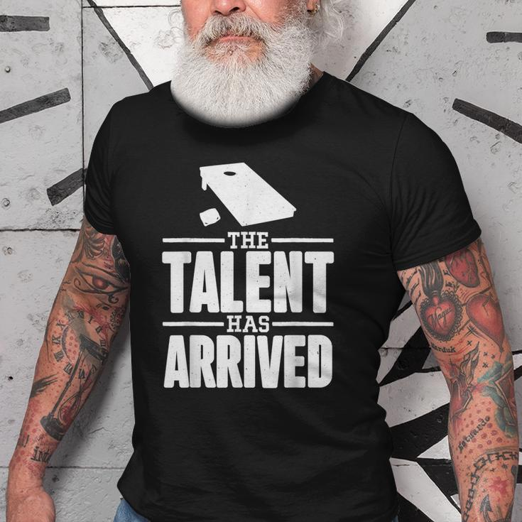The Talent Has Arrived Funny Cornhole Men Cornhole Grandpa Old Men T-shirt