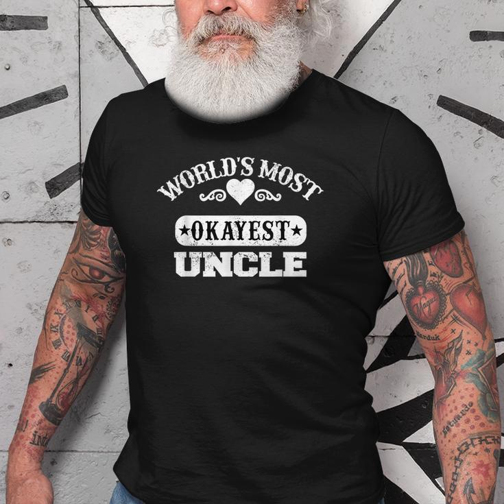 Worlds Most Okayest Uncle Funny Family Saying Old Men T-shirt