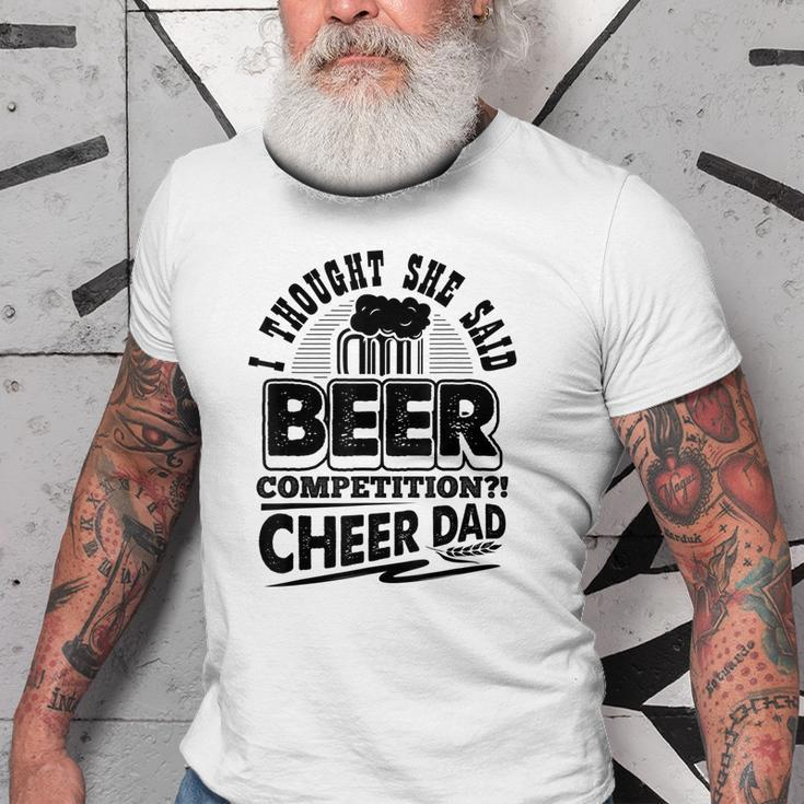 I Thought She Said Beer Competition Cheer Dad Funny Old Men T-shirt