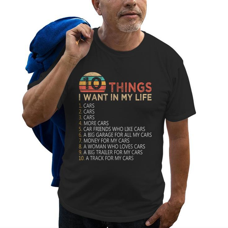 10 Things I Want In My Life Cars Funny For Mechanic Or Gamer Old Men T-shirt
