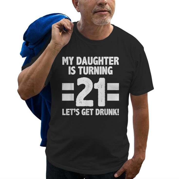 21St Birthday 21 Year Old Daughter Dad Mom Family Gift Old Men T-shirt