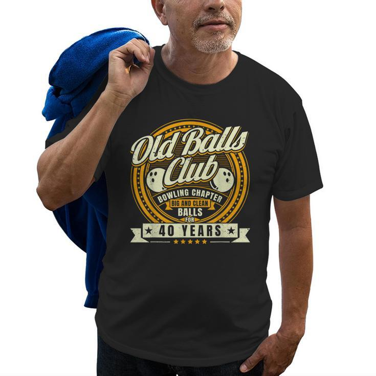 40Th Birthday Old Balls Club 40 Years Balls Bowling Men Dad Gift For Mens Old Men T-shirt