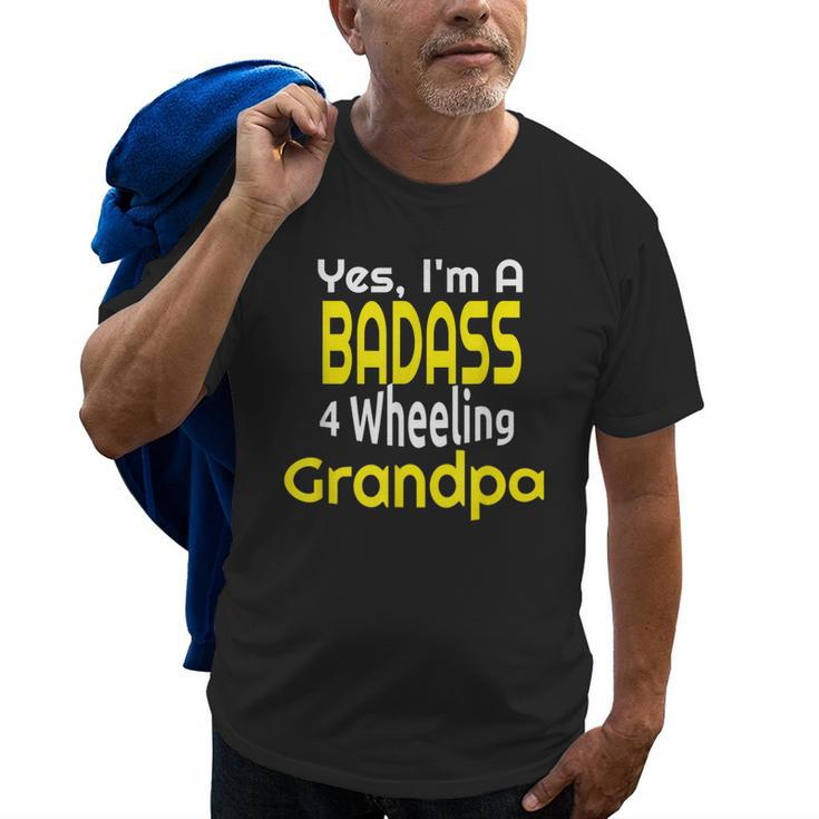 Badass 4 Wheeling Grandpa Grandfather Paw Paw Gift For Mens Old Men T-shirt