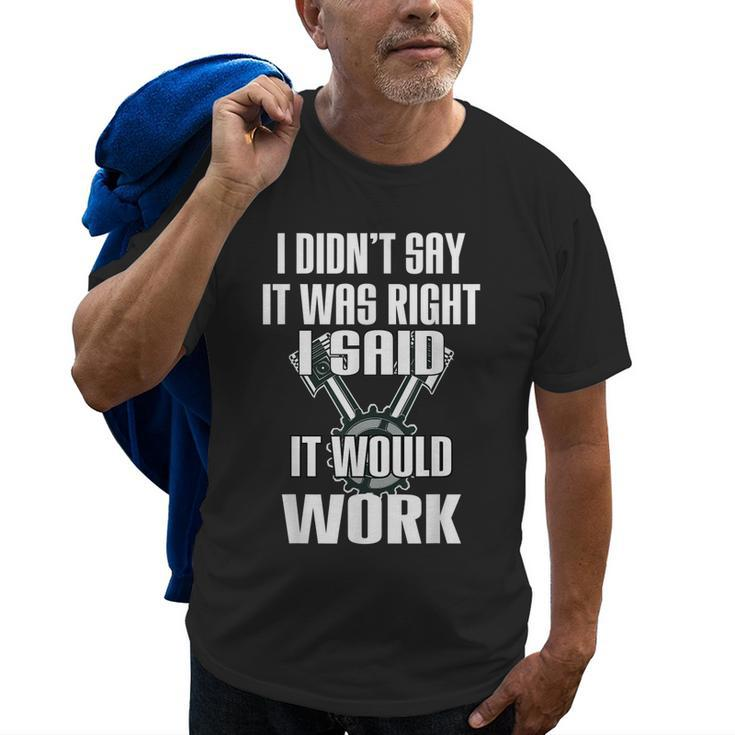 Car Mechanic Humor Auto Repairman Job Sayings It Would Work Old Men T-shirt