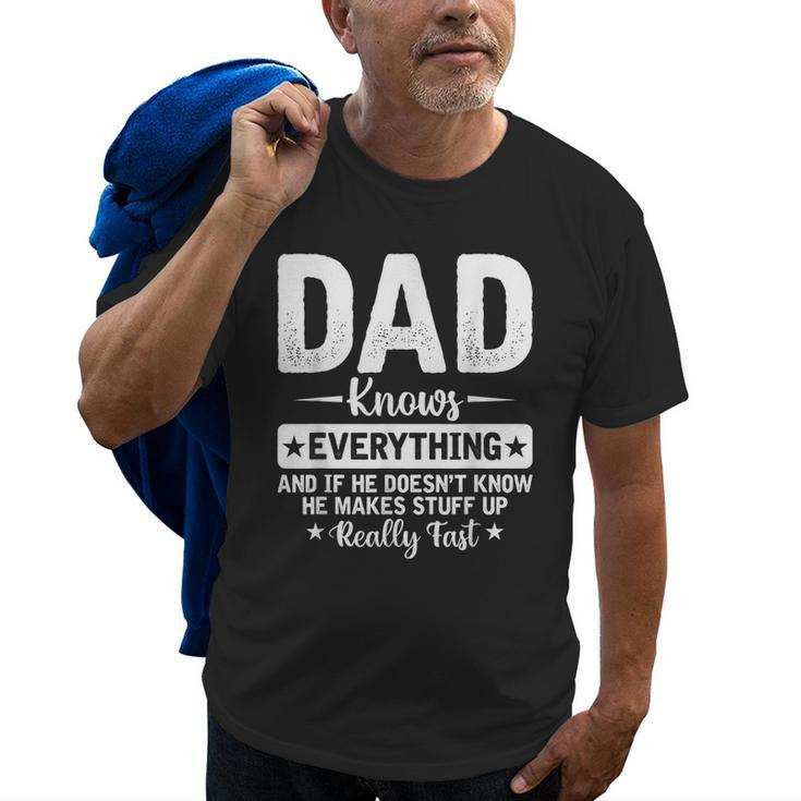 Dad Knows Everything  Fathers Day New Name Is Daddy Gift For Mens Old Men T-shirt
