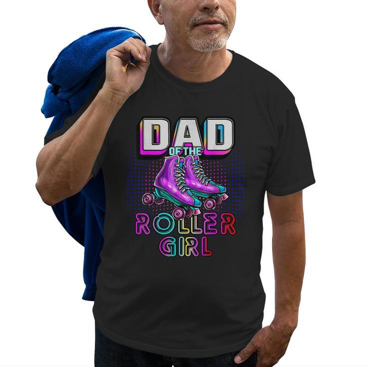 Dad Of Roller Girl Roller Skating Birthday Matching Family Old Men T-shirt