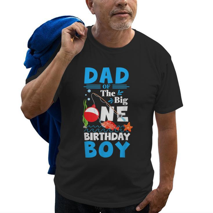Dad Of The Big One Birthday Boy Fishing 1St First Birthday Gift For Mens Old Men T-shirt