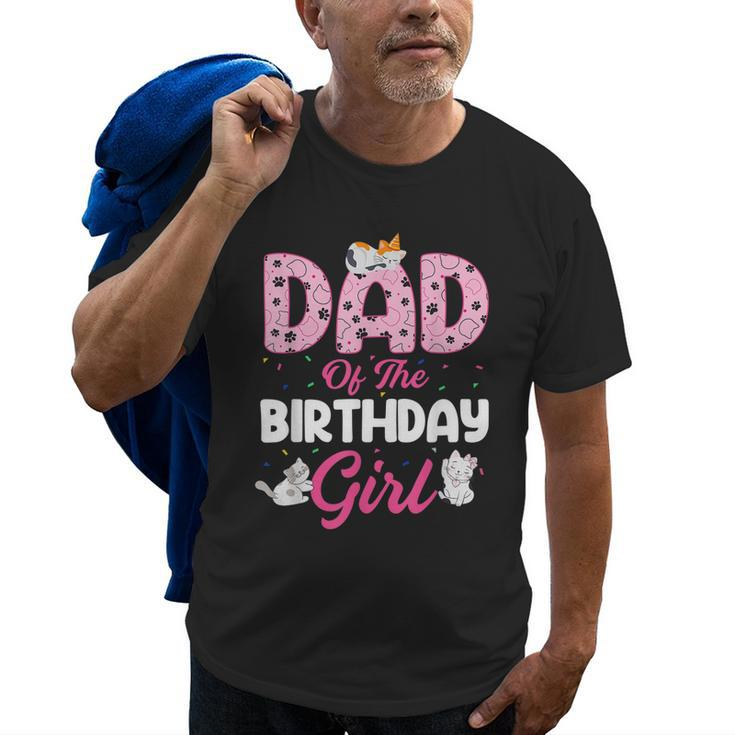Dad Of The Birthday Girl  Cat Lover Kitty Kitten Daddy Old Men T-shirt