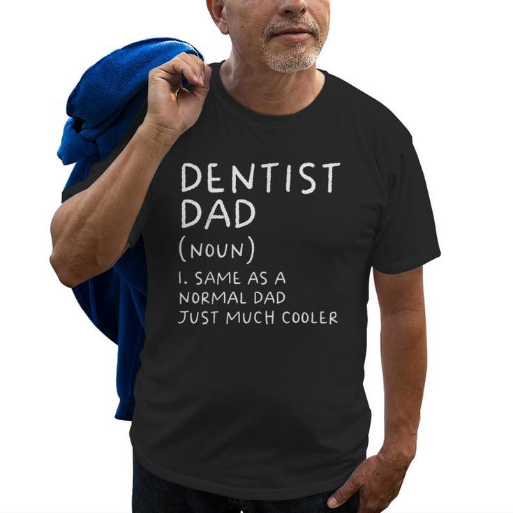 Dentist Dad Definition Funny Dental Student Old Men T-shirt