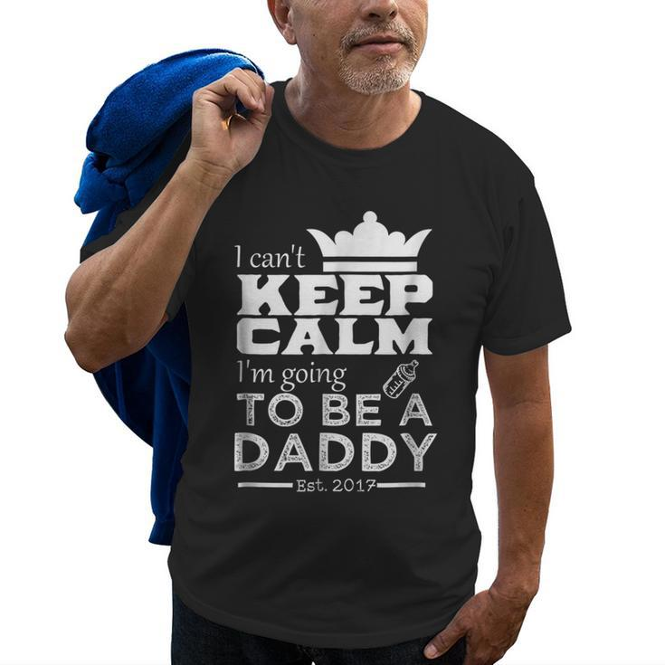 Father  I Cant Keep Calm Im Going To Be A Daddy Old Men T-shirt
