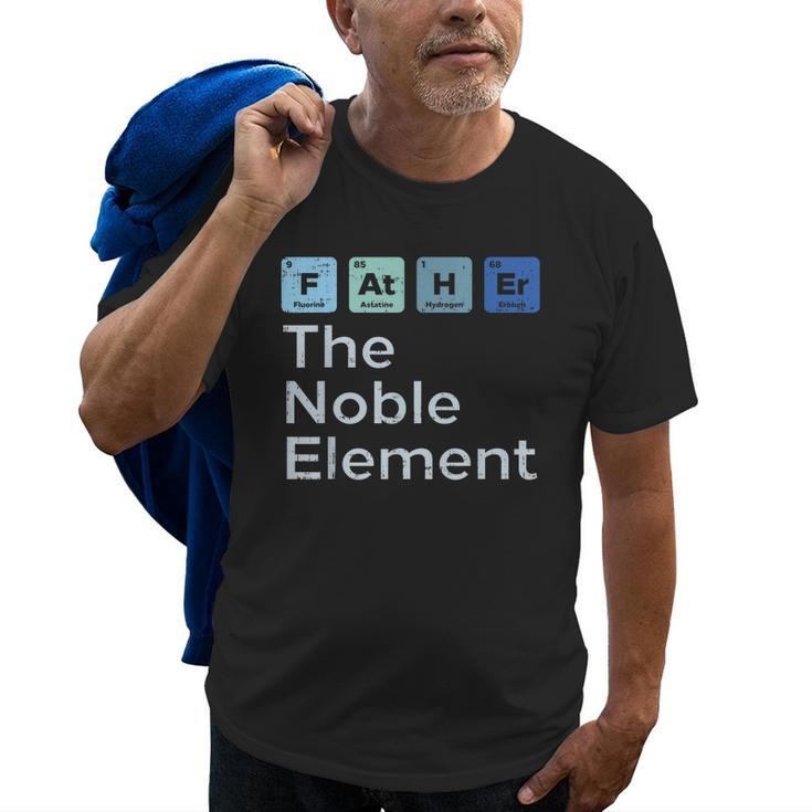 Father The Noble Element Science Chemistry Fathers Day Gift Old Men T-shirt
