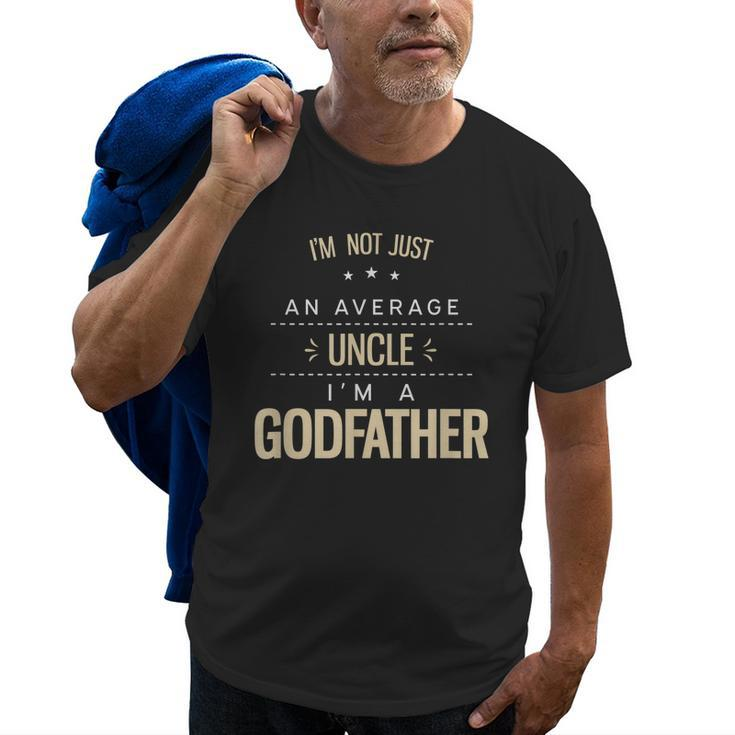 Gifts For Godfather From Godchild Not An Average Uncle Gift For Mens Old Men T-shirt