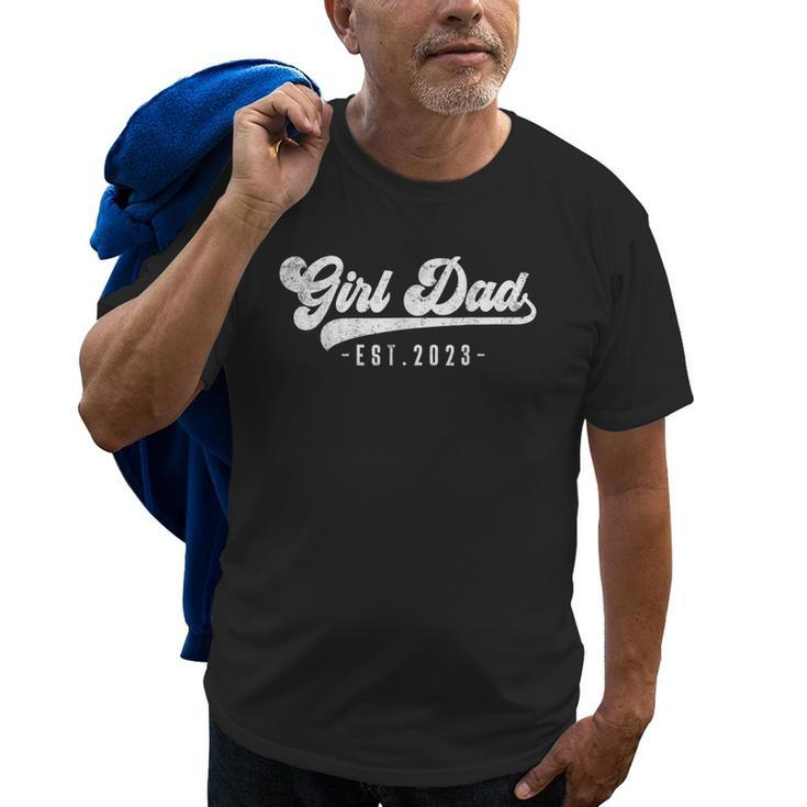 Girl Dad Est 2023 Girl Dad To Be Gifts New Daddy Dad First Gift For Mens Old Men T-shirt