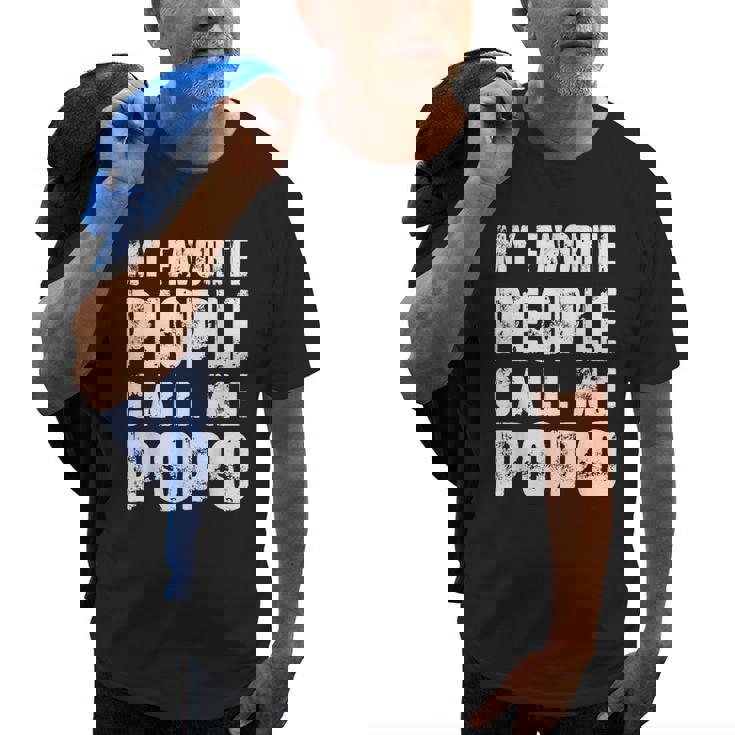 Grandpa Gifts Dad Gifts My Favorite People Call Me Popo Gift For Mens Old Men T-shirt Grandpa Gifts Dad Gifts My Favorite People Call Me Popo Gift For Mens Old Men T-shirt