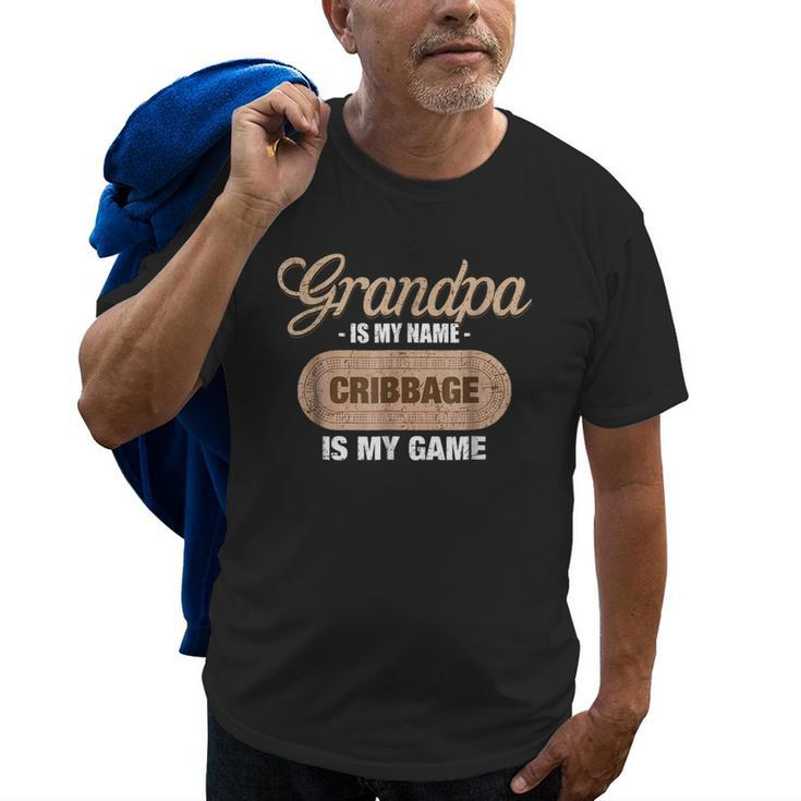 Grandpa Is My Name Cribbage Is My Game Old Men T-shirt