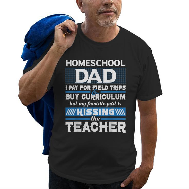 Homeschool Dad Kissing The Teacher Homeschooling Gift For Mens Old Men T-shirt