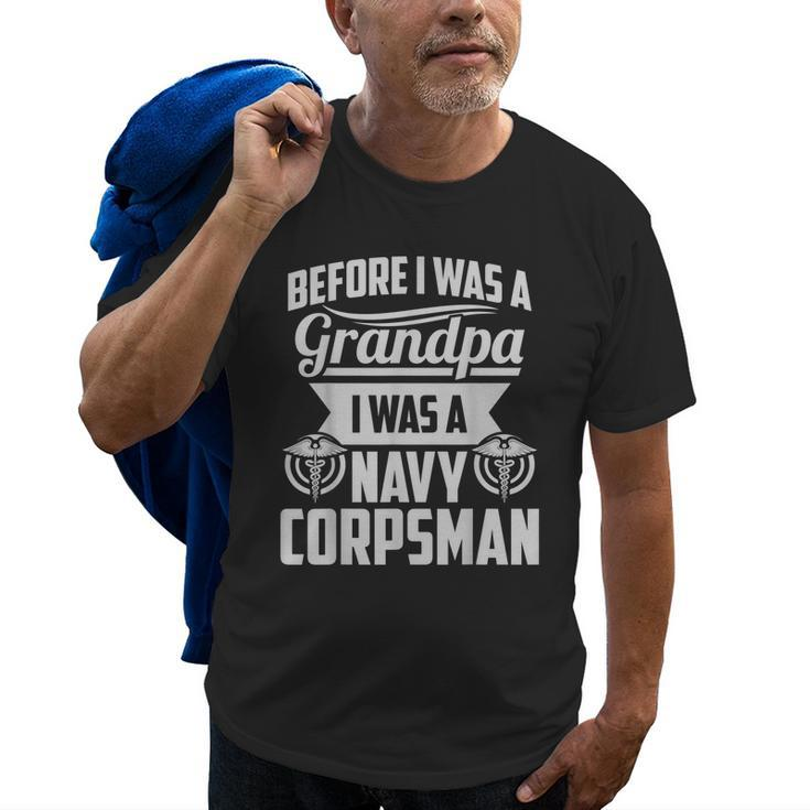 Hospital Corpsman  Us Navy Before I Was A Grandpa Old Men T-shirt